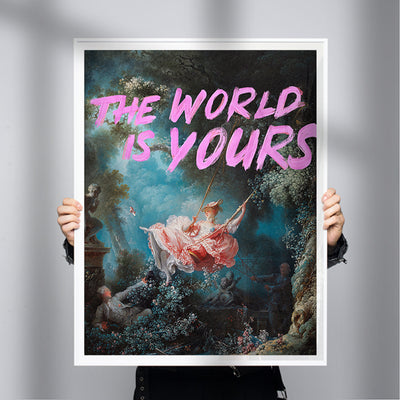 The World Is Yours