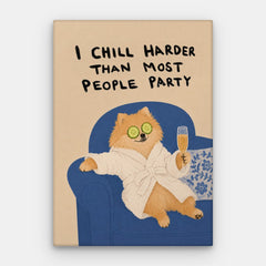 I Chill Harder Canvas — Vertikální plátno #01