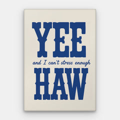 Yee Haw Canvas — Canvas Lodret #01