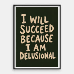 Because Delusional — Art Print Vertical #01